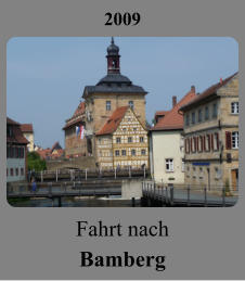 2009 Fahrt nach Bamberg