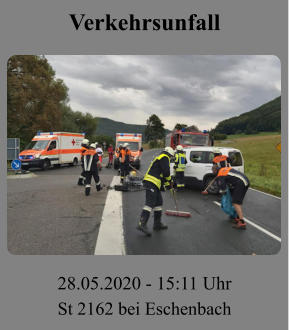 Verkehrsunfall 28.05.2020 - 15:11 Uhr St 2162 bei Eschenbach