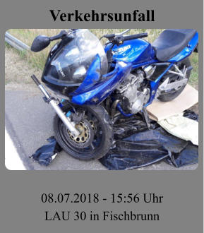 Verkehrsunfall 08.07.2018 - 15:56 Uhr LAU 30 in Fischbrunn