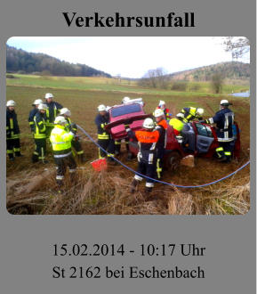 Verkehrsunfall 15.02.2014 - 10:17 Uhr St 2162 bei Eschenbach