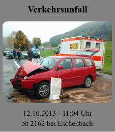 Verkehrsunfall 12.10.2013 - 11:04 Uhr St 2162 bei Eschenbach