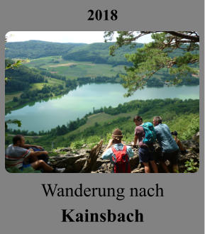 2018 Wanderung nach Kainsbach