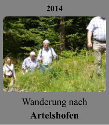 2014 Wanderung nach Artelshofen